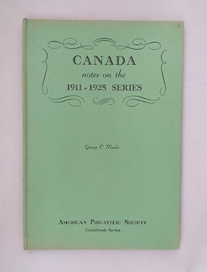 Bild des Verkufers fr Canada: Notes on the 1911-1925 Issue. zum Verkauf von Wissenschaftl. Antiquariat Th. Haker e.K