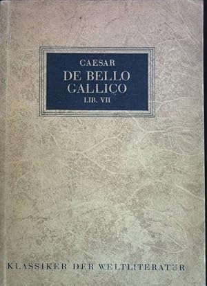 Bild des Verkufers fr De Bello Gallico, Liber VII Klassiker der Weltliteratur zum Verkauf von books4less (Versandantiquariat Petra Gros GmbH & Co. KG)