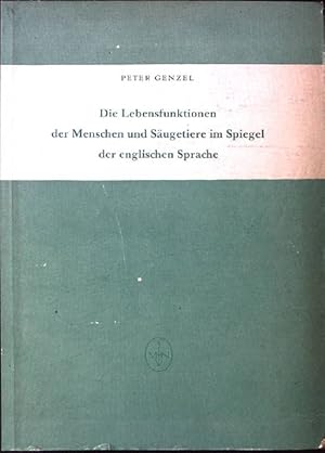 Seller image for Die Lebensfunktionen der Menschen und S�ugetiere im Spiegel der Englischen Sprache for sale by books4less (Versandantiquariat Petra Gros GmbH & Co. KG)