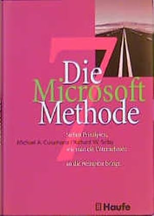 Seller image for Die Microsoft Methode. Sieben Prinzipien wie man ein Unternehmen an die Weltspitze bringt for sale by Bcherbazaar