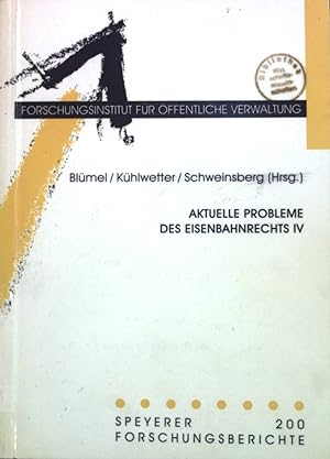 Seller image for Aktuelle Probleme des Eisenbahnrechts IV.: Am 16. - 18. September 1998. Speyerer Forschungsberichte ; 200 for sale by books4less (Versandantiquariat Petra Gros GmbH & Co. KG)
