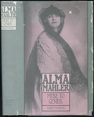 Bild des Verkufers fr Alma Mahler: Muse to Genius: From Fin-de-Siecle Vienna to Hollywood's Heyday zum Verkauf von Between the Covers-Rare Books, Inc. ABAA