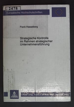 Immagine del venditore per Strategische Kontrolle im Rahmen strategischer Unternehmensfhrung. Europische Hochschulschriften / Reihe 5 / Volks- und Betriebswirtschaft ; Bd. 1035 venduto da books4less (Versandantiquariat Petra Gros GmbH & Co. KG)