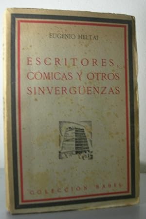 ESCRITORES, COMICAS Y OTROS SINVERGUENZAS. Versión española de Andrés Revesz y J. García Mercadal