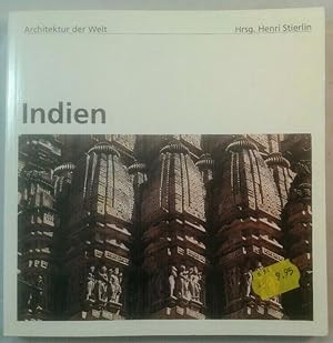 Image du vendeur pour Indien. Architektur der Welt. Bauten der Hindus, Buddhisten und Jains. mis en vente par KULTur-Antiquariat
