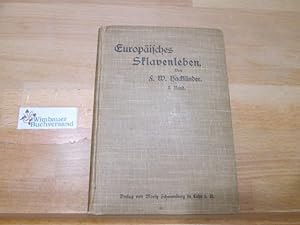 Seller image for Europisches Sklavenleben. Roman in fnf Bnden. 1. Band for sale by Antiquariat im Kaiserviertel | Wimbauer Buchversand