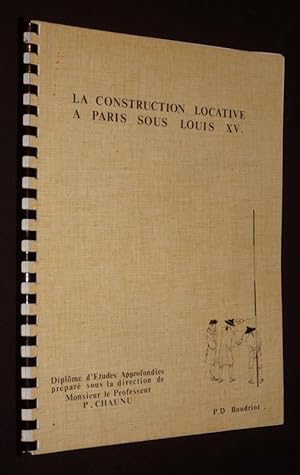 Seller image for La Construction locative  Paris sous Louis XV for sale by Abraxas-libris