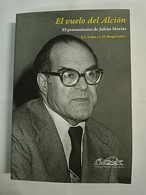 Seller image for EL VUELO DEL ALCION El pensamiento de Julian Marias - 1 EDICION (NUEVO) for sale by Gibbon Libreria