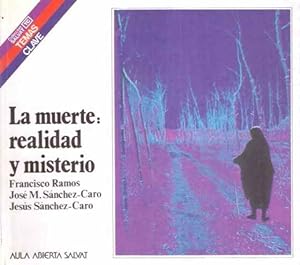 Seller image for La muerte: realidad y misterio for sale by SOSTIENE PEREIRA