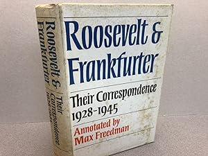 Bild des Verkufers fr ROOSEVELT & FRANKFURTER : Their Correspondence, 1928-45 zum Verkauf von Gibbs Books