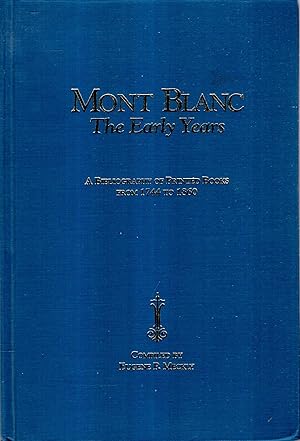 Mont Blanc - the early years : A Bibliography of printed Books from 1744 to 1860