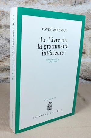 Bild des Verkufers fr Le livre de la grammaire intrieure. zum Verkauf von Latulu
