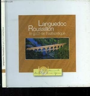 Bild des Verkufers fr Languedoc-Rousillon : Le got de l'authentique : zum Verkauf von Le-Livre
