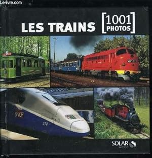 Bild des Verkufers fr Les trains 1001 photos zum Verkauf von Le-Livre