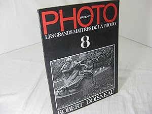 LES GRANDS MAITRES DE LA PHOTO 8: ROBERT DOISNEAU