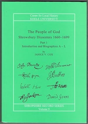 The People Of God: Shrewsbury Dissenters 1660-1699. Part 1: Introduction And Biographies A-L
