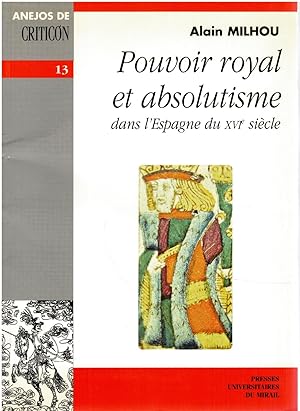Image du vendeur pour Pouvoir royal et absolutisme dans l'Espagne du XVI sicle mis en vente par Librera Dilogo