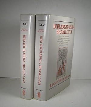 Bibliographia Brasiliana. Rare books about Brazil published from 1504 to 1900 and works by Brazil...