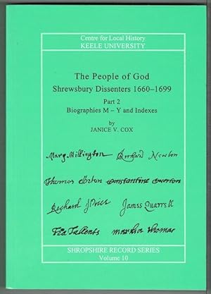 The People Of God: Shrewsbury Dissenters 1660-1699. Part 2: Biographies M-Y And Indexes