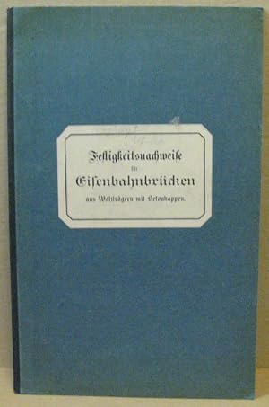 Festigkeitsnachweise für Eisenbahnbrücken von 1,0 - 12,6 m Stützweite aus Wälzeisenträgern mit Be...