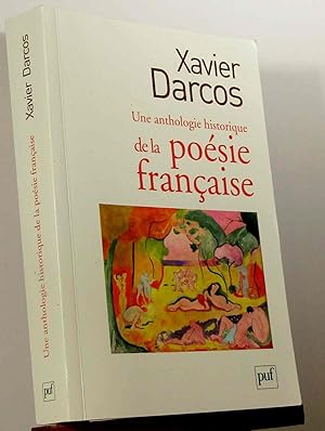 Seller image for UNE ANTHOLOGIE HISTORIQUE DE LA POESIE FRANCAISE for sale by Livres 113