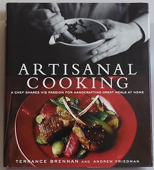 Immagine del venditore per Artisanal Cooking: A Chef Shares His Passion for Handcrafting Great Meals at Home venduto da Sklubooks, LLC