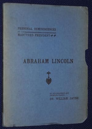 Bild des Verkufers fr Abraham Lincoln: Personal Reminiscences of the Martyred President zum Verkauf von Pensees Bookshop