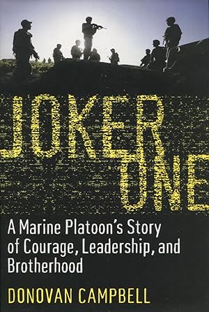 Image du vendeur pour Joker One: A Marine Platton's Story of Courage, Leadership, and Brotherhood mis en vente par Kenneth A. Himber