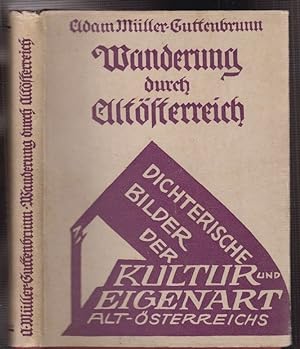 Bild des Verkufers fr Wanderung durch Altsterreich. Herausgegeben von Roderich Mller-Guttenbrunn. zum Verkauf von Antiquariat Burgverlag