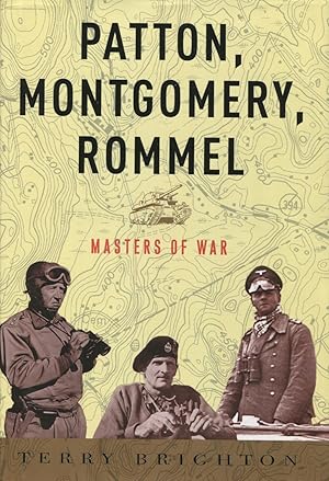 Imagen del vendedor de Patton, Montgomery, Rommel: Masters Of War a la venta por Kenneth A. Himber