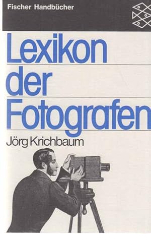 Lexikon der Fotografen. Fischer-Taschenbücher ; 6418 : Fischer-Handbücher.