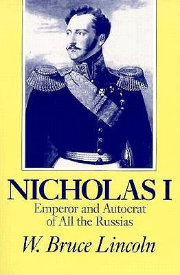 Imagen del vendedor de Nicholas I: Emperor and Autocrat of All the Russias (Paperback or Softback) a la venta por BargainBookStores