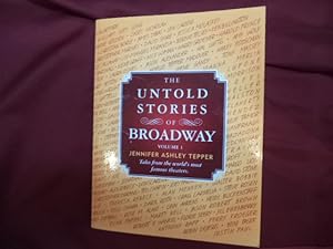 Bild des Verkufers fr The Untold Stories of Broadway. Volume I. Tales from the World's Most Famous Theaters. zum Verkauf von BookMine