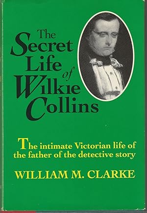 The Secret Life of Wilkie Collins