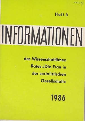 Informationen des Wissenschaftlichen Rates "Die Frau in der sozialistischen Gesellschaft" hrsg. v...