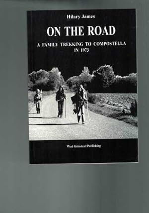 Imagen del vendedor de On the Road: A Family Trekking to Compostella in 1973 a la venta por Berry Books