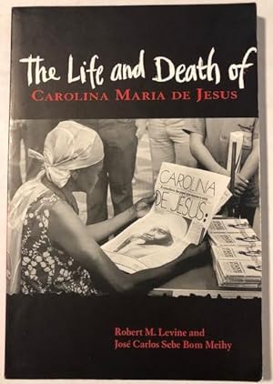 Imagen del vendedor de The Life and Death of Carolina Maria De Jesus a la venta por P&D Books