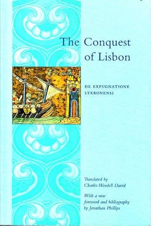 The Conquest of Lisbon: De Expugnatione Lyxbonensi