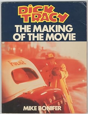 Imagen del vendedor de Dick Tracy: The Making of the Movie a la venta por Between the Covers-Rare Books, Inc. ABAA