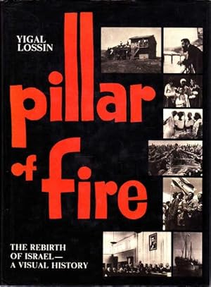 Pillar of Fire: The Rebirth of Israel - A Visual History