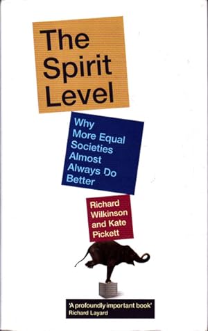 Imagen del vendedor de The Spirit Level: Why More Equal Societies Almost Always Do Better a la venta por Goulds Book Arcade, Sydney