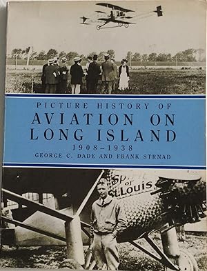 Image du vendeur pour Picture History of Aviation on Long Island, 1908-38 mis en vente par Chris Barmby MBE. C & A. J. Barmby