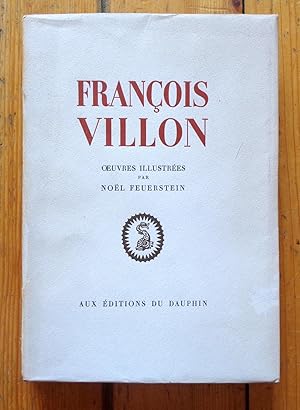 Oeuvres illustrées par Noël Feuerstein. Le lais, le Testament, poésies diverses.