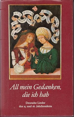 Seller image for All mein Gedanken, die ich hab. Deutsche Lieder des 15. und 16. Jahrhunderts for sale by Antiquariat Jterbook, Inh. H. Schulze