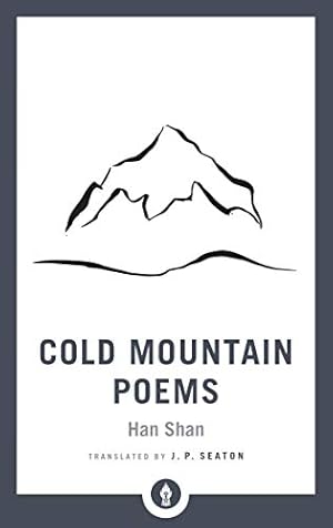 Image du vendeur pour Cold Mountain Poems: Zen Poems of Han Shan, Shih Te, and Wang Fan-chih (Shambhala Pocket Library) by Shan, Han [Paperback ] mis en vente par booksXpress