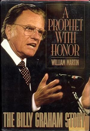 A Prophet With Honor: The Billy Graham Story