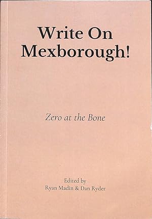 Seller image for Write on Mexborough! Zero at the Bone for sale by WeBuyBooks