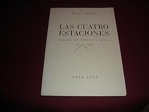 Las cuatro estaciones. Sonetos de Alberti a Lorca. 1924 - 1925. Prologo de Rafael Alberti. Estudi...
