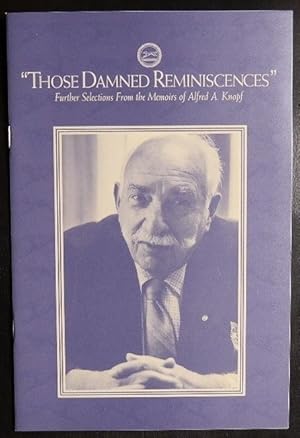 Seller image for " Those damned reminiscences " : Further selections from the memoirs of Alfred A. Knopf for sale by GuthrieBooks