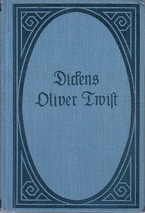 Oliver Twist / Charles Dickens, Aus dem Englischen von Julius Seybt, bearb. v. Paul Seliger